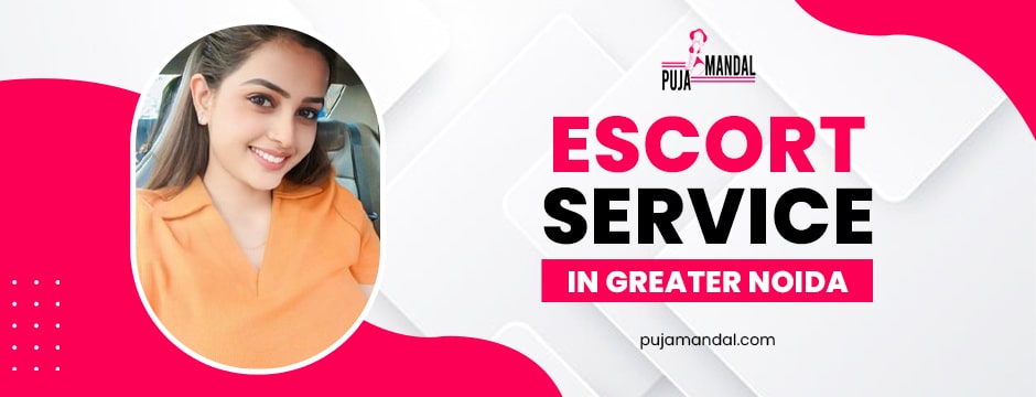 escort service in Greater Noida
