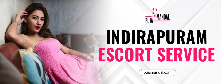 Indirapuram escort service